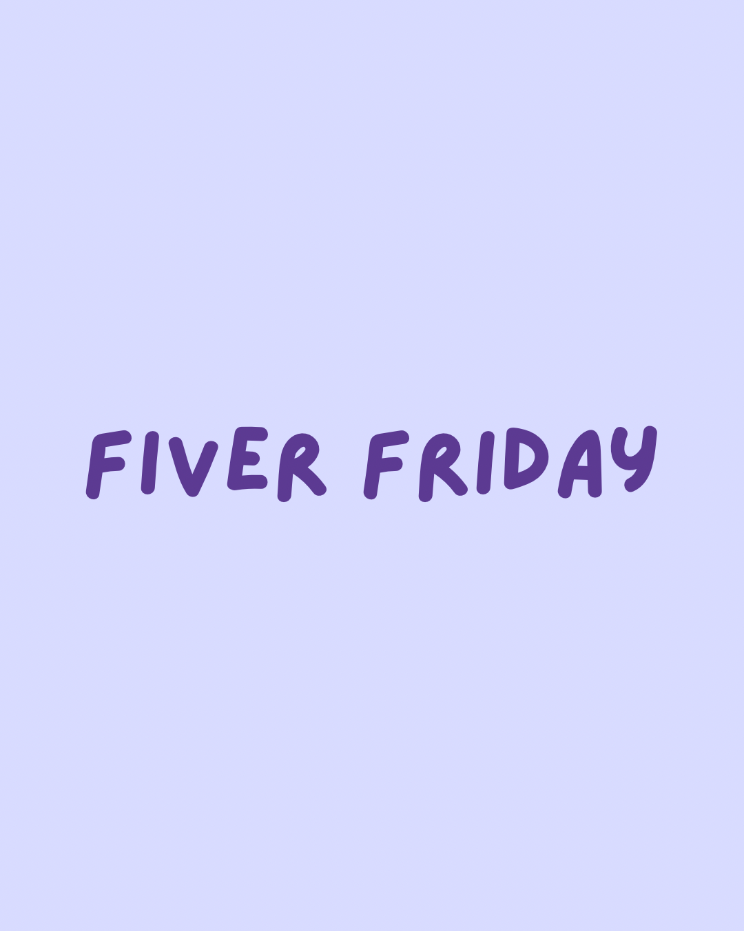 {FIVER FRIDAY} BUNCH OF SOFTIES